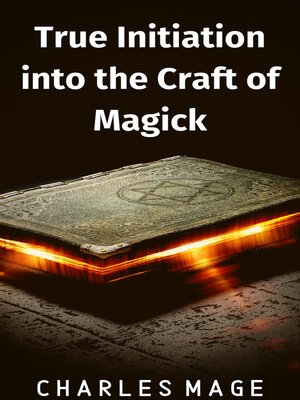 cover image of True Initiation into the Craft of Magick